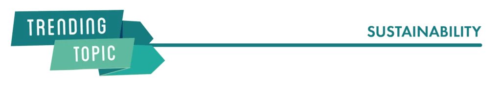 Trending Topic: Sustainability section banner