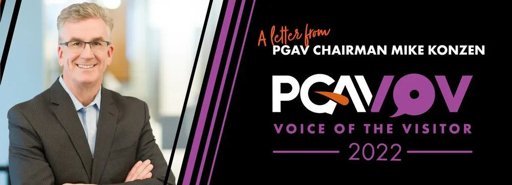 Headshot of PGAV Chairman Mike Konzen beside the title A Letter from PGAV Chairman Mike Konzen, Voice of the Visitor 2022
