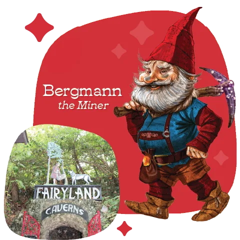 Bergmann the Miner, a Rock City gnome with a pickaxe, beside a photo of the Fairyland Caverns entrance